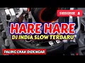 Download Lagu HARE - HARE DJ INDIA SLOW PALING ENAK DIDENGAR VIRAL TIKTOK 2025