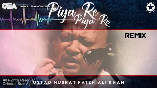 piya re piya re remix nusrat fateh ali khan complete full version osa worldwide
