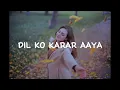 Download Lagu Dj Slow Adem - Dil Ko Karar Aaya - RTAS Music (Slow Remix)
