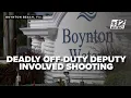 Off-duty deputy involved in deadly Boynton Beach shooting investigation underway