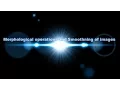 4 - Morphological operations and Smoothing of images