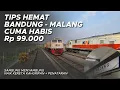 Download Lagu CARA PALING HEMAT BANDUNG MALANG GAK SAMPE 100.000‼️Naik Kereta Kahuripan Sambung Penataran