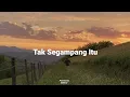 Download Lagu tak segampang itu - anggi marito (speed up+reverb) Tiktok Version