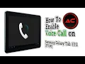 How To Enable Voice Call on Samsung Galaxy Tab 10.1 (GT-P7500)