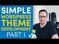 WordPress Theme Development From Scratch - Part 1 2019