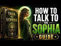 How to TALK to SOPHIA And KNOW If She s Answering You