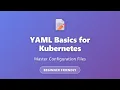 YAML Basics for Kubernetes Master Configuration Files for Beginners