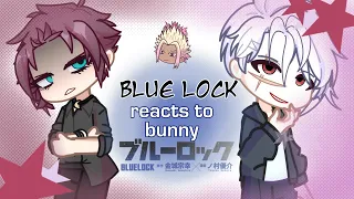 Blue Lock BLLK Reacts To Bunny Iglesias Very Light Hearted Part 5 Set Speed To 1 75x Or 2x 