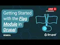 Getting Started with the Flag Module in Drupal