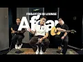 Lagu [FRIDAY I'M IN LOUNGE] Afgan - Sebentar, Sampai Jumpa, Kacamata