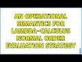 An operational semantics for lambda-calculus normal order evaluation strategy