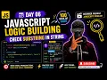 JavaScript Logic Building Day 6 Check Substring in String Beginner Friendly
