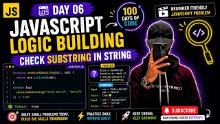 JavaScript Logic Building Day 6 Check Substring in String Beginner Friendly