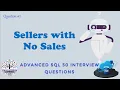 Sellers With No Sales Advanced SQL Interview Questions Data Engineer Interview Question FAANG