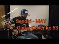 MAY Sendiri -  Intro , Solo \u0026 Outro (instrumental guitar solo cover)