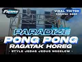 Download Lagu DJ PONG PONG X PARADIZE • Style Jedag Jedug Ragatak | FHAMS REVOLUTION