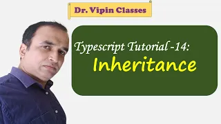 Typescript Tutorial - 14 Inheritance in Typescript Dr Vipin Classes