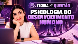 PSICOLOGIA DO DESENVOLVIMENTO | QUESTÕES DE CONCURSOS DE PSICOLOGIA #01