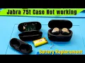 Jabra Elite 75t Charging Case not working Fix Battery Replacement