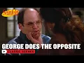 George s Opposite Theory Actually Works The Opposite Seinfeld