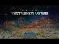 Randall King - I Don't Whiskey Anymore (Audio)