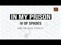 Lagu IV of Spades - In My Prison (Drumless Track)