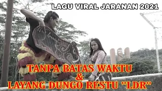 Download Lagu Viral jaranan TANPA BATAS WAKTU \u0026 LAYANG DUNGO RESTU \ MP3