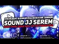 Download Lagu DJ SOUND JJ SEREM V49 FULL BASS GACOR KANE COCOK BUAT KAMAR MENGKANE VIRAL TIKTOK TERBARU 2025🎧