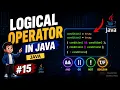 Java Logical Operator Explained Chapter-15 Java Tutorial For Beginners