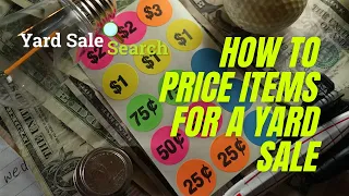 How to Price Items for A Yard Sale Yard Sale Search