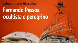 Fernando Pessoa, ocultista e peregrino