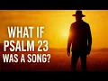 Lagu Psalm 23… Like You’ve Never Heard It Before (Outlaw Gospel Blues)