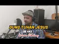 Download Lagu Dung Tuhan Jesus - BE 443 | Waren Sihotang