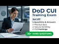 DoD CUI Training Exam Set 07 Practice Test Master Controlled Unclassified InformationStandards Fast