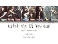 Download Lagu GIRLS’ GENERATION (소녀시대) – CATCH ME IF YOU CAN (Korean Ver) Lyrics Color Coded [Han/Rom/Eng]