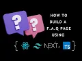 How to Build a FAQ page or Accordion with Next JS Typescript React Hooks Props Tailwind CSS