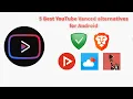 Download Lagu 5 Best Youtube Vanced Alternatives For Android ! Why Was Youtube Vanced Discontinued?