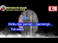 Download Lagu TAK PERNAH BERMIMPI MANSUR.S Karaoke Tanpa Vokal@DEDIROSADI