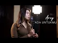 Download Lagu Tyok Satrio - Ada Untukmu (Cover By. Arsy Nisa)