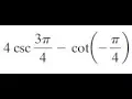 4 csc - cot - find the exact value