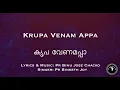Krupa Venam Appa with Lyrics | Pr Binu Jose Chacko | Pr Bineeth Joy