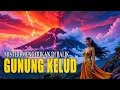Download Lagu LEGENDA GUNUNG KELUD | CINTA TERLARANG PUTRI KERAJAAN DAN SILUMAN LEMBU YANG BERUJUNG SUMPAH ABADI