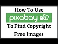 How To Use Pixabay To Find Copyright Free Images