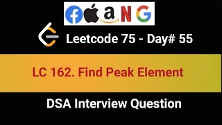 LeetCode 162 Find Peak Element 55th in LeetCode 75