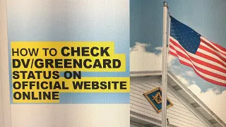How to CHECK Your Green card or DV STATUS On WEBSITE ONLINE