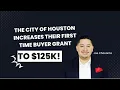 City of Houston First Time Buyer Grant Down Payment Assistance Up to 125 000