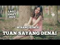 Download Lagu JOGET MINANG🌴TUAN SAYANG DENAI TAGAMANG🌴REMIX 2024_adinrmxrofficial🎧🎧