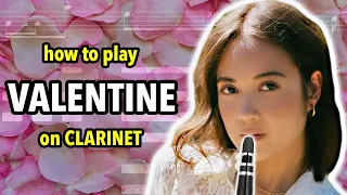 How to play Valentine on Clarinet | Clarified
