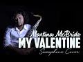 Lagu MY VALENTINE - MARTINA MCBRIDE (Saxophone Cover)
