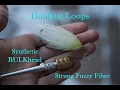 Dubbing Loops - Synthetic BULKhead Strung Fuzzy Fiber